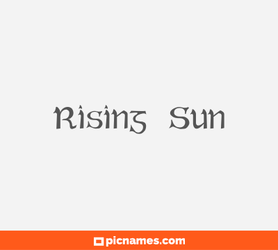 Rising Sun